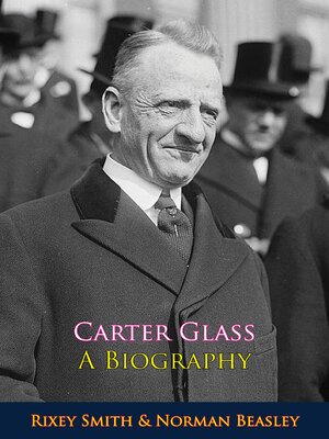 cover image of Carter Glass a Biography